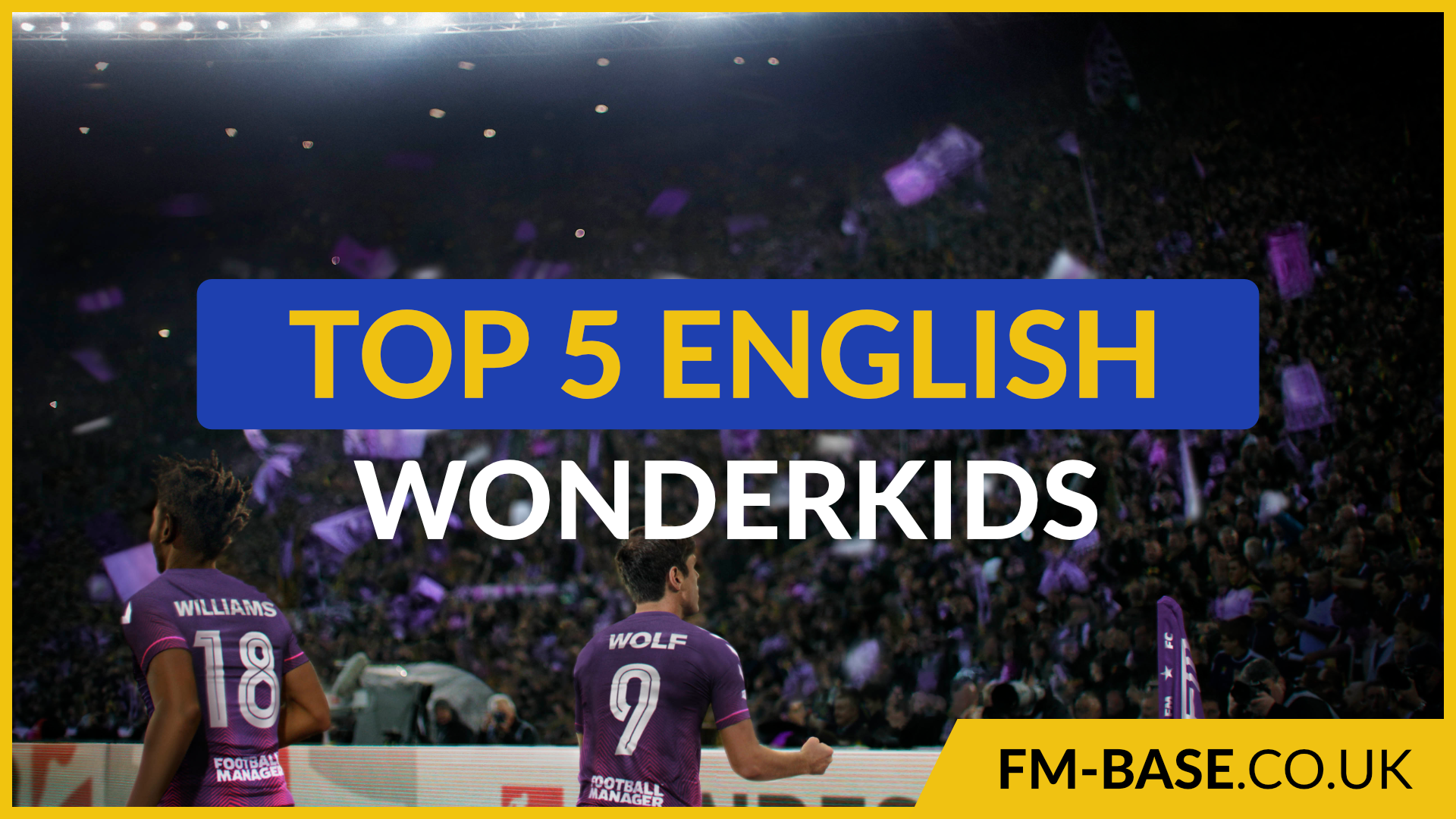 The Top 5 English Wonderkids in Football Manager 2022