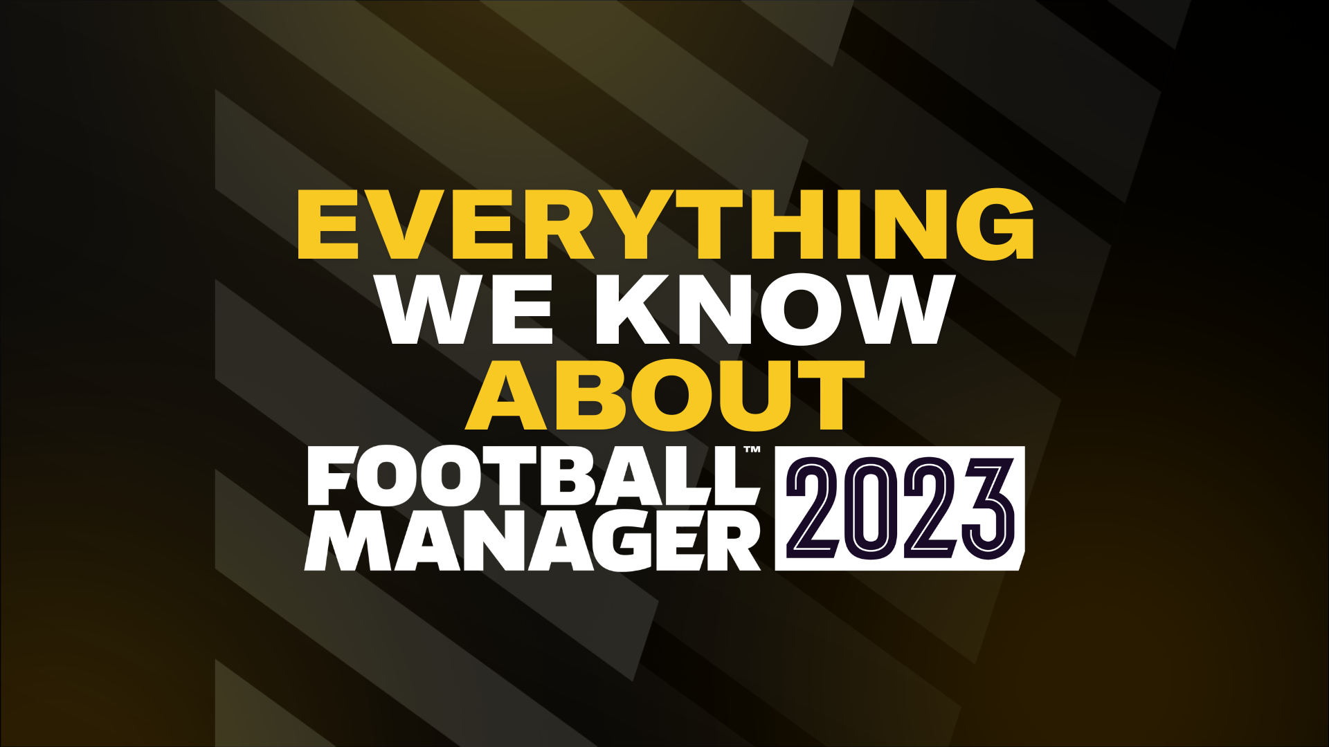 Everything We Know About Football Manager 2023