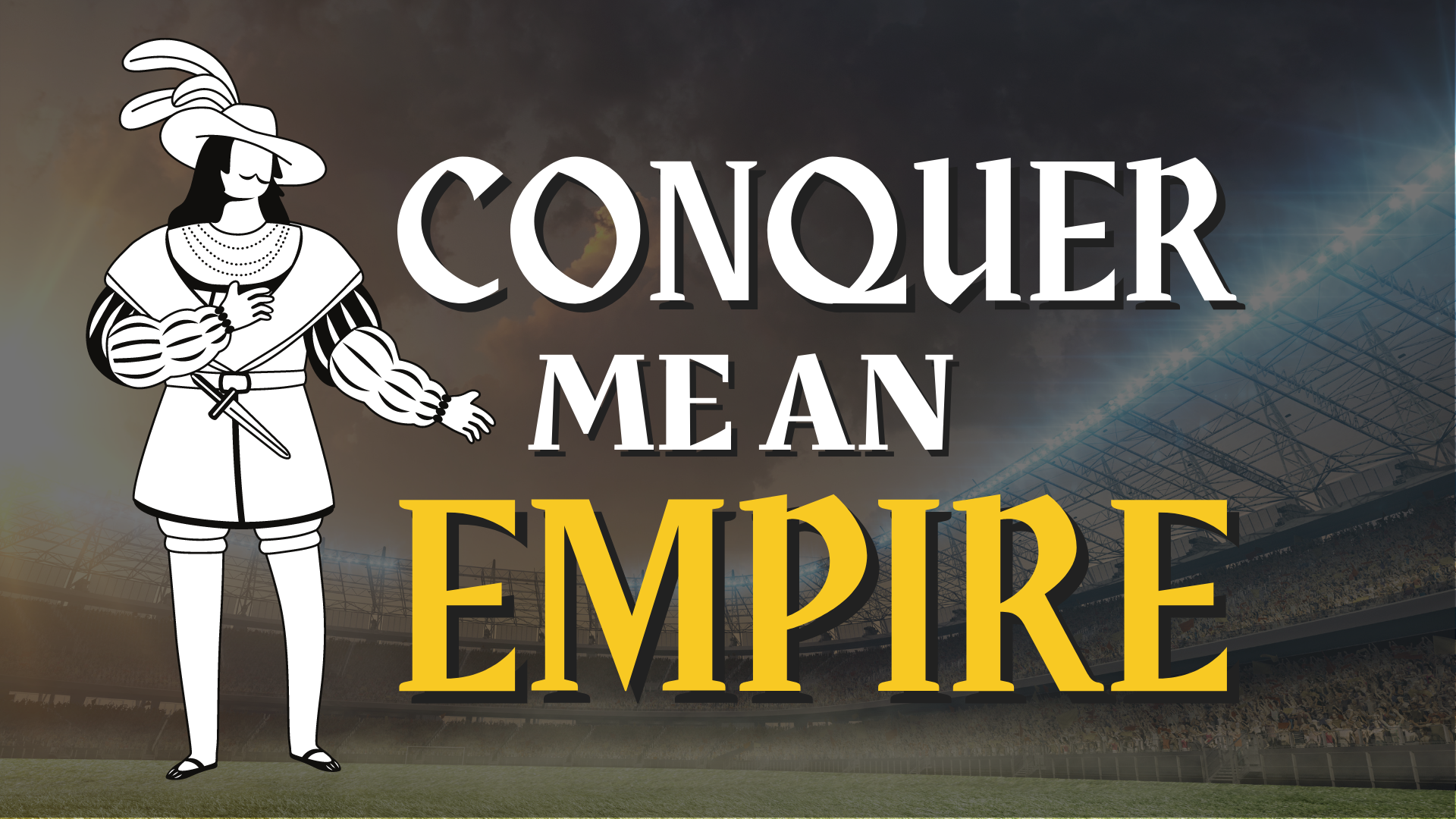 The Ultimate Football Manager 2023 Challenge: Conquer Me An Empire