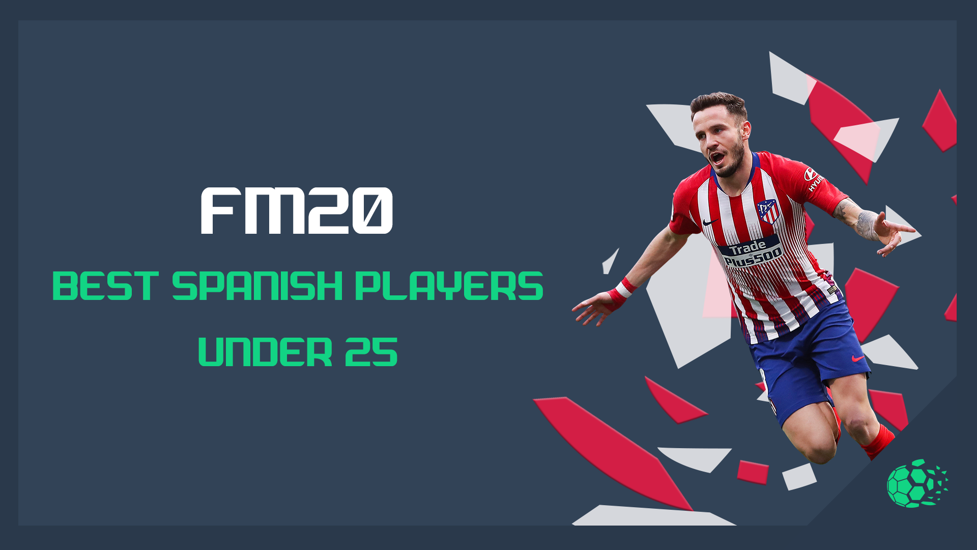 FM20 FM20: Best Spanish Players Under 25