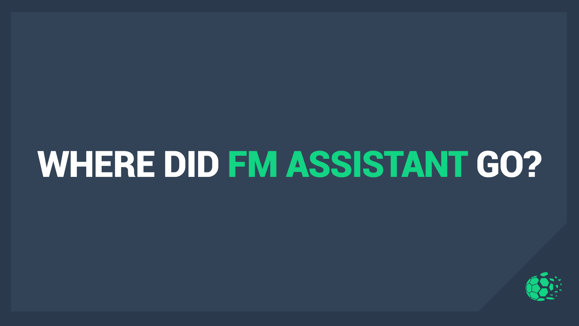 A statement regarding our FM Assistant app