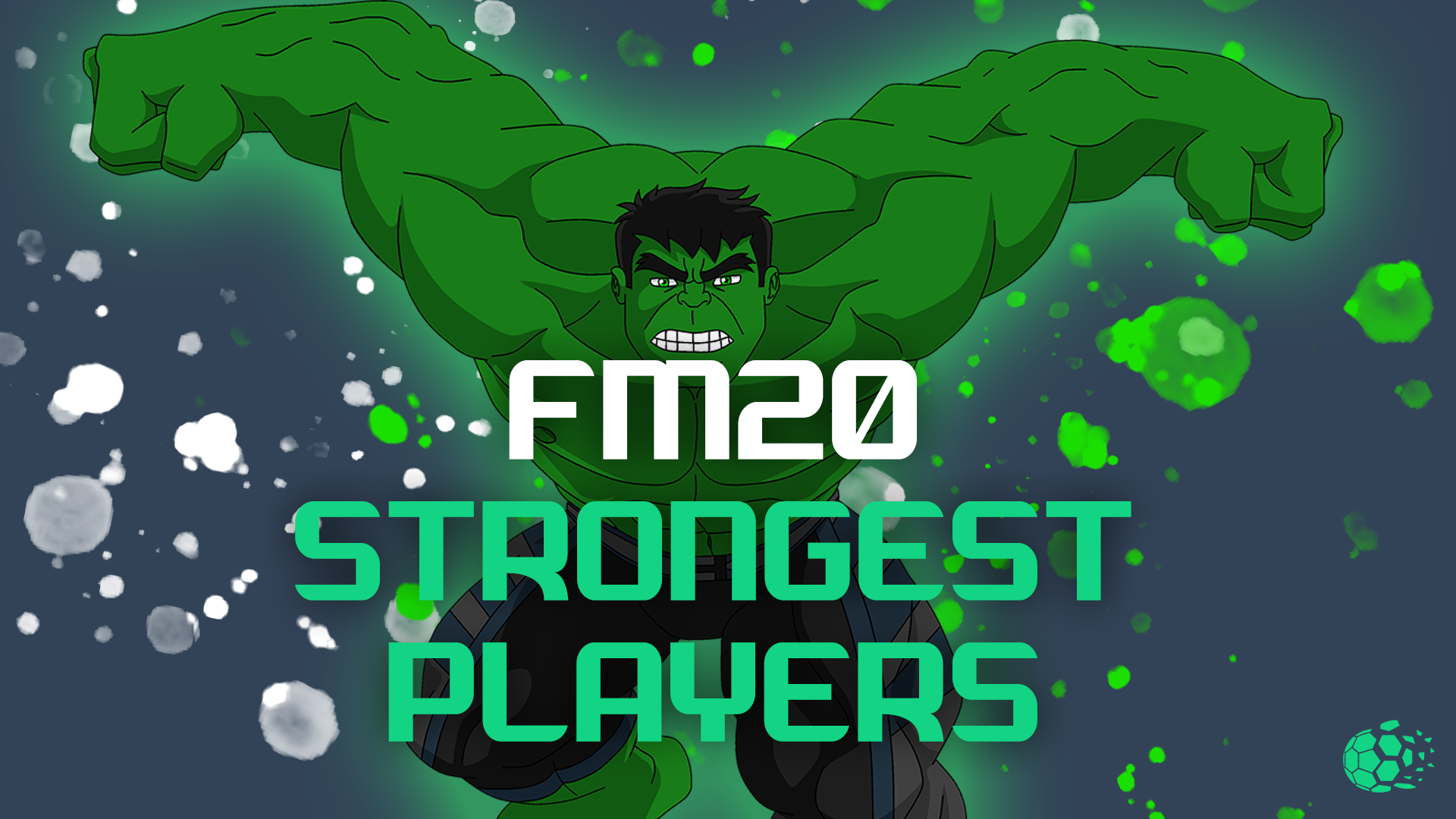 FM20 Strongest Players in FM20