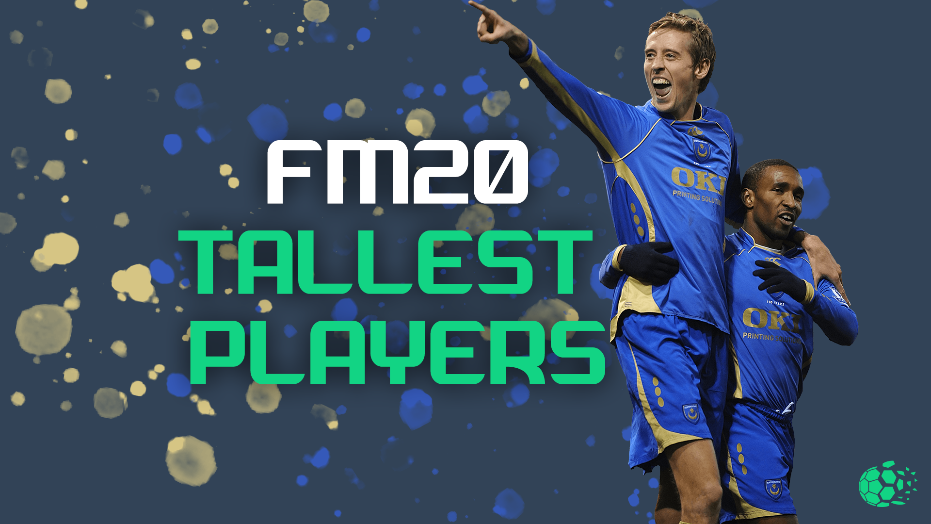 FM20 FM20's Tallest Players