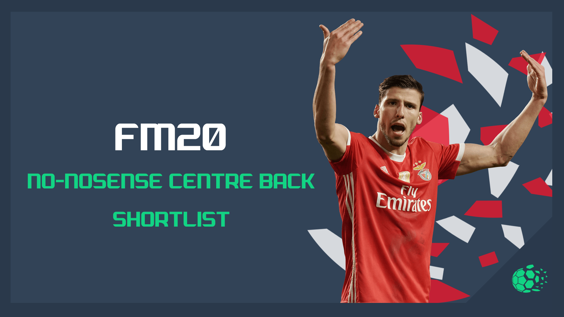 FM20 FM20 - No-Nonsense Centre Back Shortlist