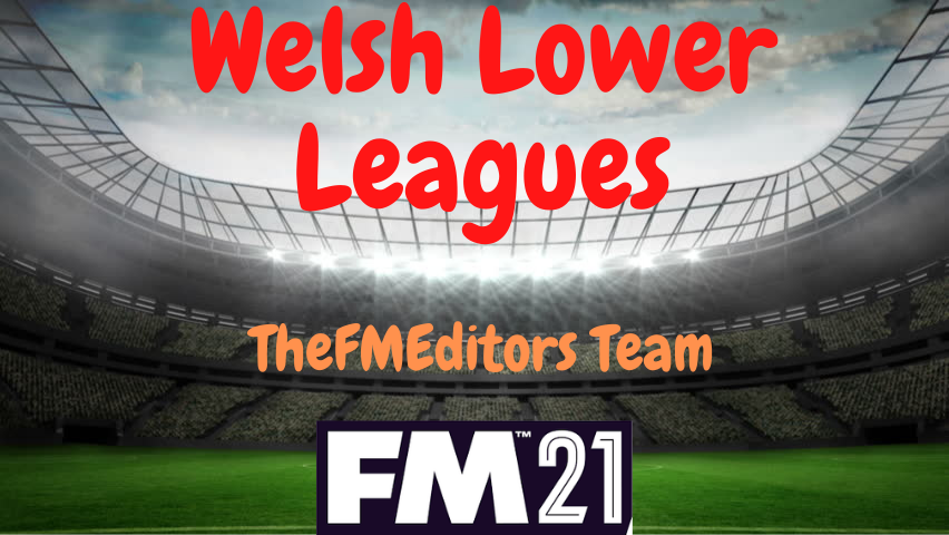 FM21 The FM Editor's Wales Level 6