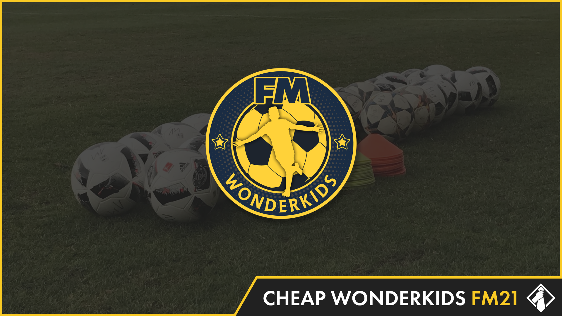 FM21: Cheap Wonderkids by FM Wonderkids