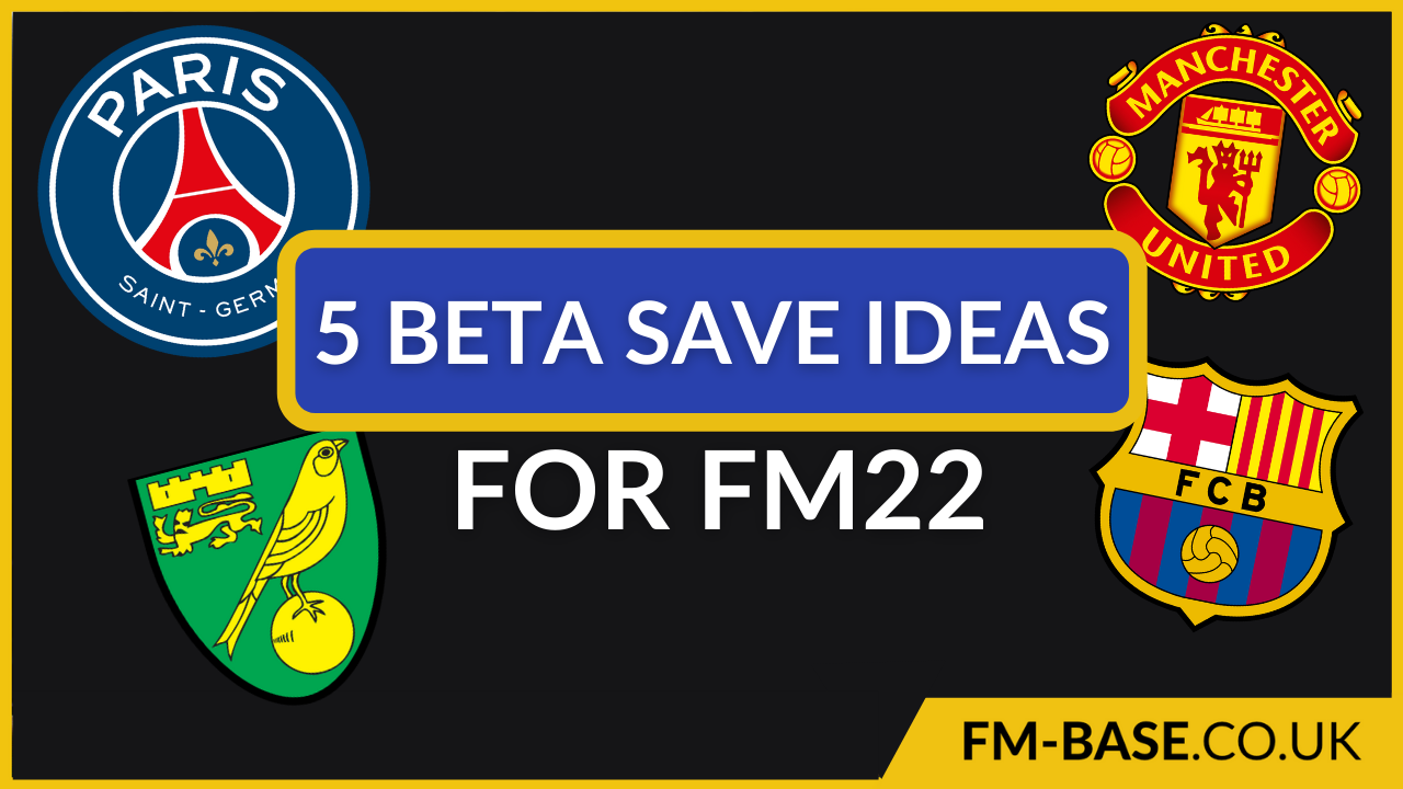 5 FM22 BETA Save Ideas
