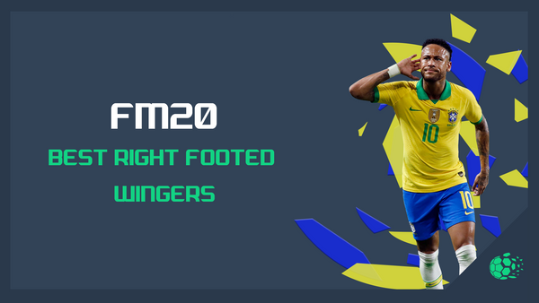 FM20 FM20: Best Right Footed Wingers