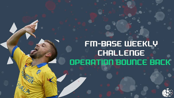 FM Base Weekly Challenge: Operation Bounce Back