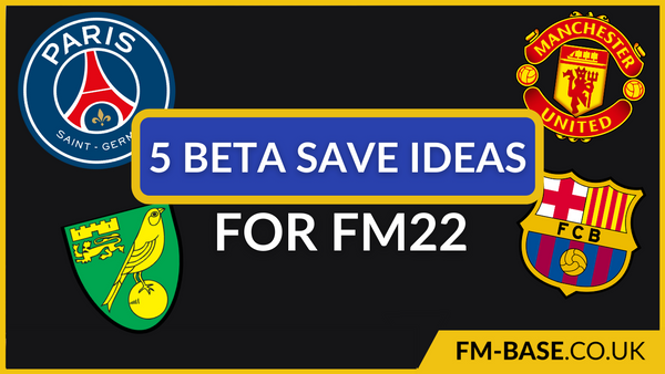 5 FM22 BETA Save Ideas