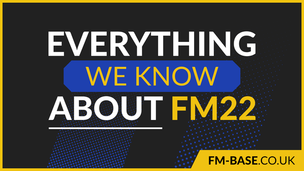 Everything we know so far about FM22