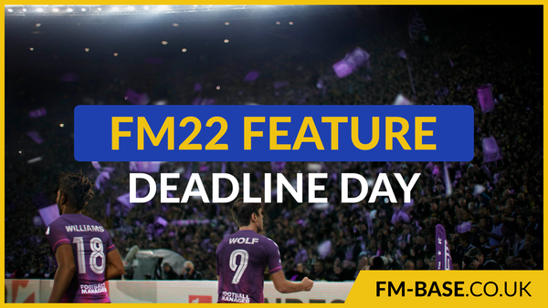 Revamped Deadline Day in FM22